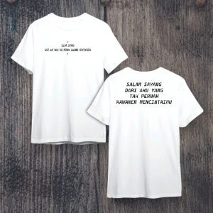 Kaos Kata Kata Berkelas Dari Aku Yang Tak Pernah Kewanen Mencintaimu